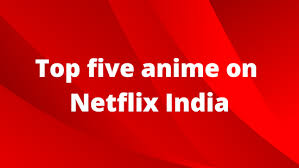 The minimum mobile plan starts from the lowest price rs.199 per month. Top 5 Anime Of All Time On Netflix India To Watch