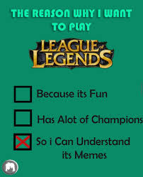 From instagram, facebook, tumblr, twitter & more. Lot Of Users Are Making League Of Legends Memes Lately By Metallion Meme Center