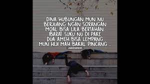 Itulah beberapa contoh status wa bahasa jawa lucu dan bijak yang bisa dijadikan untuk caption gambar, video, dan sebagainya di story wa ataupun di status wa nya sendiri. Quotes Kekinian Bahasa Sunda Cocock Buat Status Wa Dan Fb Youtube