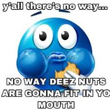 Mouth deez nuts joke ideas. 19 Deez Nuts Jokes Ideas In 2021 Deez Nuts Jokes Deez Nuts Deez