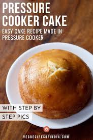 Pressure Cooker Cake In 2020 Pressure Cooker Cake Cooker Cake Cooking Recipes Desserts