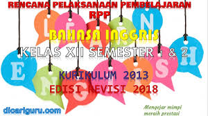 Download Rpp Bahasa Inggris Kelas Xii Kurikulum 2013 Sma Smk Revisi 2018 Dicariguru Com Dalam silabus kurikulum 2013 paling tidak memuat beberapa komponen, yakni : download rpp bahasa inggris kelas xii
