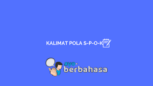 Check spelling or type a new query. 20 Contoh Kalimat Berpola S P O K Dan Penjelasan Lengkap Ayo Berbahasa