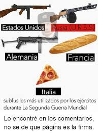 Trending images and videos related to italia! Estados Unidos Rusia U Alemania Francia Italia Subfusiles Mas Utilizados Por Los Ejercitos Durante La Segunda Guerra Mundial Lo Encontre En Los Comentarios No Se De Que Pagina Es La Firma