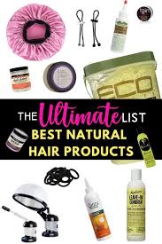And while spring has just sprung, summer will be here before we know it to wreak havoc on our tresses. The Ultimate List Of Products For Natural Hair Curly Girl Swag Best Natural Hair Products Straightening Natural Hair Natural Hair Routine