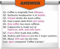 Our quiz about coffee contains questions about every aspect of the world's favorite drink, from its origins in africa and the middle east, through to the coffee house craze in the 17th century, which led to the establishment of. How Much Do You Know About Coffee Coffee Trivia Quiz Trivia Coffee Facts Coffee