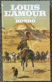 Hondo By Louis L Amour A Paperback Published By Bantam Book 1983 Cover Art By Lou Glanzman Western Books Louis L Amour Western Comics