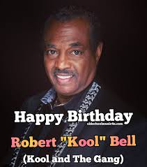 Happy 74th Birthday Robert "Kool" Bell 🌟🌟🌟