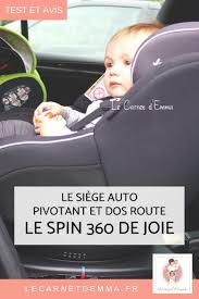 On A Teste Le Siege Auto Spin 360 De Joie Le Carnet D Emma En 2020 Siege Auto Pivotant Siege Auto Siege Auto Bebe