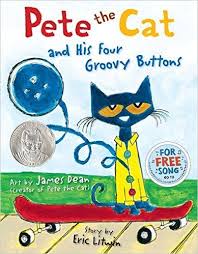 Pete The Cat And His Four Groovy Buttons Pete The Cat Pete The Cats Children S Picture Books