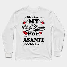 My Heart Beats For Asante Tee