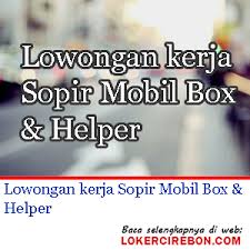 Check spelling or type a new query. Lowongan Kerja Sopir Mobil Box Helper