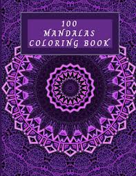 They are suitable for both kids and adults. 100 Mandalas Coloring Book 100 Mandala Coloring Pages For Inspiration Relaxing Patterns Coloring Book Paperback Murder By The Book