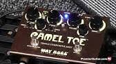 Jeorge tripps shares an image of the new camel toe mark ii triple overdrive. Way Huge Camel Toe Triple Overdrive Demo Youtube