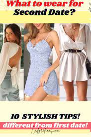 9 Outfit Ideas Cute Second Date Outfit Fashion Advice Woman Tips Fashion Ideas In 2021 Fashion Advice Woman Fashion Fashion Outfits