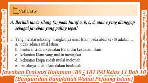 Jawaban Evaluasi Halaman 180 181 Pai Kelas 11 Bab 10 Bangun Dan Bangkitlah Wahai Pejuang Islam Youtube