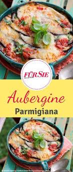 Rezeptidee Italienische Aubergine Parmigiana Parmigiana Rezept Rezepte Auberginen Rezepte Gesund