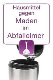 Essig Hausmittel Gegen Maden Im Abfalleimer Mulleimer Abfalleimer Hausmittel Und Mulleimer Kuche