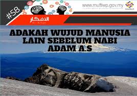 Apakah nabi adam berbuat dosa besar? Pejabat Mufti Wilayah Persekutuan Al Afkar 58 Adakah Wujud Manusia Lain Sebelum Nabi Adam A S