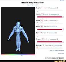 Specterr is the ultimate audio visualization software. Female Body Visualizer Weight Pounds Chest 22 Inches Set Eses Waist 48 Inches Set 2 Hips 26 I Exercise I O Hours Week Set Click To Reset Switch Units Mpi Is Perceiving Systems