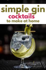 13 Best Gin Cocktails To Explore Your Love Of Gin Easy Gin Cocktails Cocktails To Make At Home Gin Cocktails