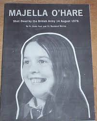 Majella O'Hare. Shot Dead by the British Army 14 August 1976. by Faul, Fr. Denis,  Murray, Fr. Raymond