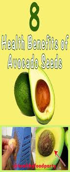 The Benefits Of Avocado Seeds Avocado Health Benefits Avocado Benefits Avocado Seed