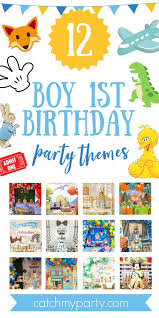 Maybe you would like to learn more about one of these? Check Out The 12 Most Popular Boy 1st Birthday Party Themes Catch My Party