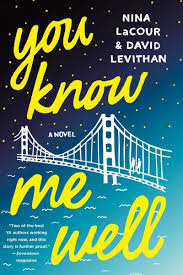 Nina Lacour David Levithan You Know Me Well Awordfromjojo Youngadult Romance Contemporary Ninalaco Books For Teens Books Young Adult David Levithan