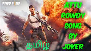 In your pocket try premium. Free Fire Tamil Attu Rowdy Dj Song Joker Tamil Tricks Youtube