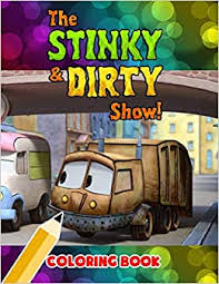 A few boxes of crayons and a variety of coloring and activity pages can help keep kids from getting restless while thanksgiving dinner is cooking. The Stinky And Dirty Show Coloring Book High Quality Images Great For Kids Of All Ages Based On The Stinky And Dirty Show Video Katia Mcglynn 9798691400988 Amazon Com Books