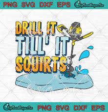 Download Drill It Till It Squirts Cold Ice Fishing Svg Png Eps Dxf Cricut Cameo File Silhouette Art Svg Png Eps Dxf Cricut Silhouette Designs Digital Download