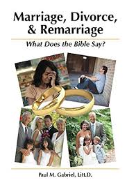 Maybe you would like to learn more about one of these? Amazon Com Marriage Divorce And Remarriage What Does The Bible Say Ebook Gabriel Paul Kindle Store