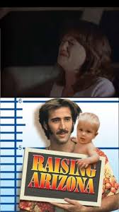 Raising Arizona- released 1987