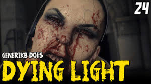 DYING LIGHT Gameplay EP 24
