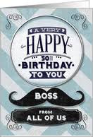 Today, celebrate 50 years of good memories and great friends. Age Specific Birthday Cards For Boss From Greeting Card Universe
