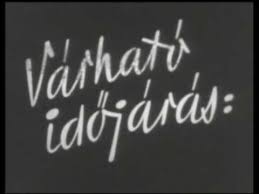 Napközben gyenge délnyugati, nyugati légmozgás lesz a jellemző. Retro Idojaras Jelentes Az Eredeti Zene Youtube