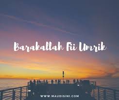 Barakallah Fii Umrik Ulang Tahun Fotografi Bijak