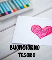Buongiorno Tesoro Buongiorno Auguri Di Buongiorno Buongiorno Messaggi