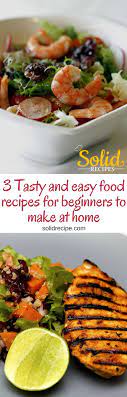 3 Tasty And Easy Food Recipes For Beginners To Make At Home Not Always The Photos Matched The Recipe Food Recipes For Dinner Food Easy Meals Beef Recipes Easy