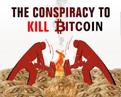 The Secret Conspiracy To Kill Bitcoin By Auren Hoffman Medium