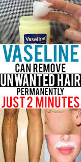 It works as the best homemade hair removal cream. This Vaseline Trick Can Help You Remove Unwanted Hair Unwanted Hair Permanently Natural Hair Removal Unwanted Hair Removal