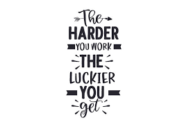Download The Harder You Work The Luckier You Get Svg Cut File By Creative Fabrica Crafts Creative Fabrica PSD Mockup Templates