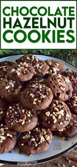 Chocolate Hazelnut Cookies In 2020 Best Cookie Recipes Easy Cookie Recipes Hazelnut Cookies