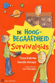 De Hoogbegaafdheid Survivalgids Jeugdboek Voor Kinderen Tussen 9 12 Jaar Boek Voor Kinderen Hoogbegaafde Leerlingen Boeken