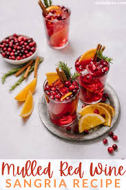 Mulled Red Wine Sangria Recipe Delicious Drink Recipes Summer Drinks Alcohol Recipes Red Wine Sangria