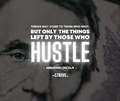 The tenderloin at night is a real horror show. 37 Hustle Quotes To Get You Motivated And Inspired The Strive