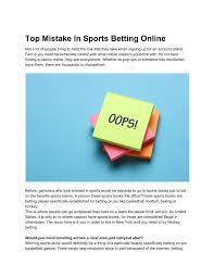 Sangat mudah dalam bermain judi bola sbobet mobile ini tanpa harus melakukan download aplikasi tambahan sama sekali, karena sbobet mobile sudah memiliki fitur yang mendukung pada windows, android. Ppt Top Mistake In Sports Betting Online Powerpoint Presentation Free Download Id 7961170