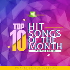 Top 10 Nigerian Hottest Songs Of The Month January 2019
