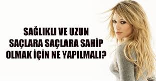 Sac Uzatmak Icin Ne Yapmali